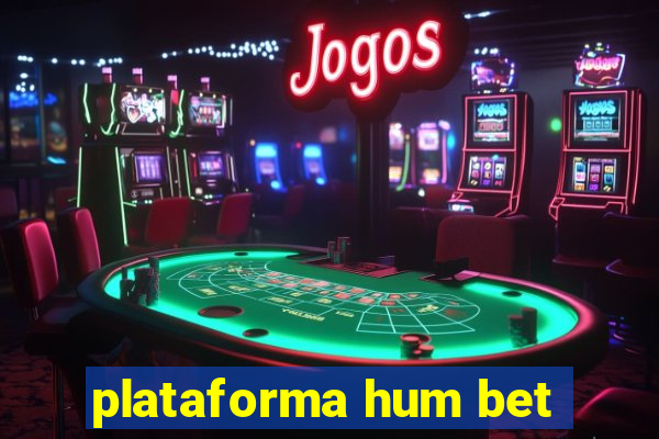 plataforma hum bet